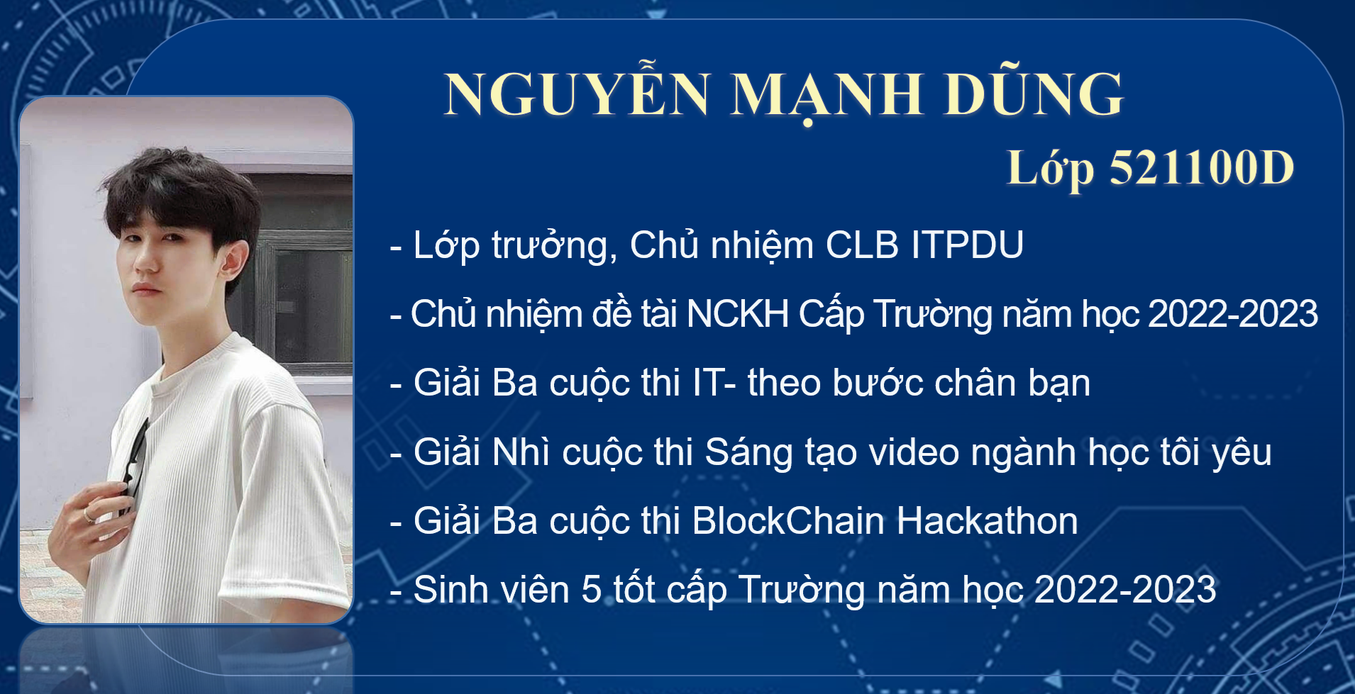 Chân dung chàng trai tài năng - chủ nhiệm câu lạc bộ ITPDU