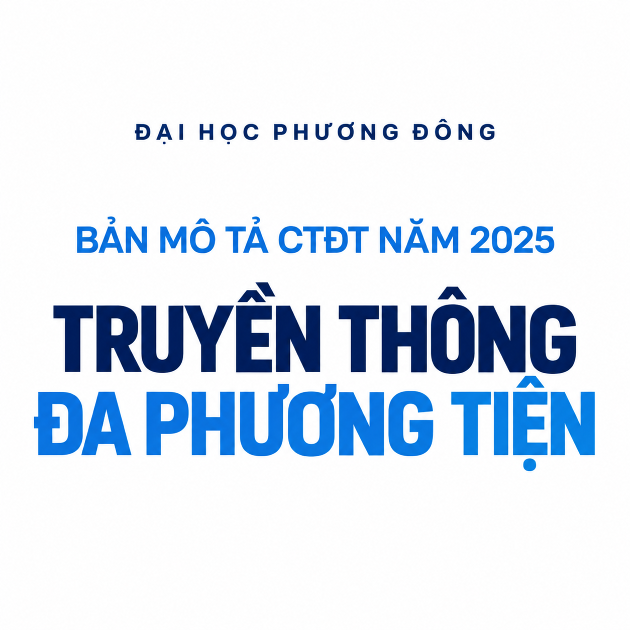 BẢN MÔ TẢ CHƯƠNG TRÌNH ĐÀO TẠO NGÀNH TRUYỀN THÔNG ĐA PHƯƠNG TIỆN NĂM 2025